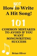 “HOW [NOT] TO WRITE A HIT SONG! - 101 COMMON MISTAKES TO AVOID IF YOU WANT SONGWRITING SUCCESS” is available from Amazon as a paperback and also as an eBook from Amazon’s Kindle Store, Apple's iTunes Store, Barnes and Noble's Nook store, and from KoboBooks.com.